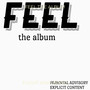 Feel the Album (Explicit)