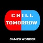 Chill Tomorrow