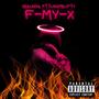 F-MY-X (feat. TurnMeUpTy) [Explicit]