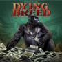 Last of the Dying Breed (Explicit)