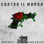 Contro Il Mondo (feat. Noiser Beats) [Explicit]