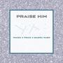 Praise Him (Pagez and Praiz Remix)