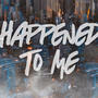 Happened To Me (feat. Vondre & Vante2x) [Explicit]