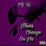 Neva Change On Ya (Explicit)