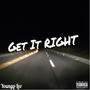 Get It Right (Explicit)