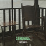 Struggle (Explicit)