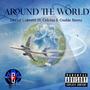 Around The World (feat. Celcius & Gudda Beanz) [Explicit]