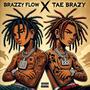 Brazzy Flow (feat. Tae Brazzy) [Explicit]