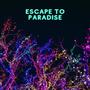 Escape to Paradise