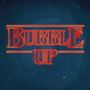 Bubble Up