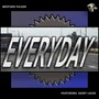 Everyday (feat. Saint Louis)