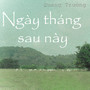 Ngày Tháng Sau Này