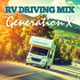 RV Driving Mix: Generation X