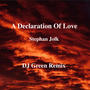 A Declaration Of Love (feat. Stephan Jolk) [Afro House]