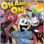 ON AND ON (The Amazing Digital Circus Song) (feat. CottontailVA, Tre Watson, ivi & Jelzyart)