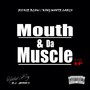 Mouth & Da Muscle