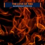 The Love of Fire - An Expression of Affection