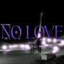 No Love (feat. R4JA) [Explicit]