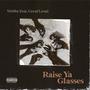 Raise Ya Glasses (feat. Geral Leoni) [Explicit]