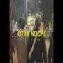 OTRA NOCHE (feat. NextDoorBoy) [Explicit]