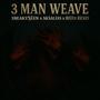 3 Man Weave (feat. Sksalias & Reefa Rickey) [Explicit]