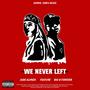 We Never Left (feat. Bigbforever & Jarred Jones)