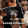 Maes Exclus (Explicit)