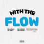 WITH THE FLOW