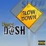 Slow Down (Explicit)