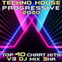 Techno House Progressive Psy Trance 2020 Top 40 Chart Hits, Vol. 3 (DJ Mix 3Hr)