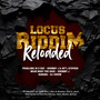 Locus Riddim Reloaded (Explicit)