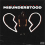 Misunderstood (Explicit)