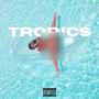 Tropics (feat. Dre:Am) [Explicit]