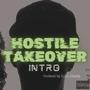 HOSTILE TAKEOVER ALBUM (INTRO) [Explicit]