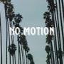 No Motion (Explicit)