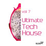 Ultimate Tech House  Vol. 7