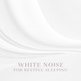 White Noise for Restful Sleeping (Peaceful Night with Relaxation Sounds, Natural Sleep Aid for Insomnia)