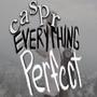 Everything Perfect (Explicit)