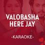 Valobasha Here Jay KARAOKE