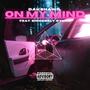 On My Mind (feat. Sincerely Dylan) [Explicit]