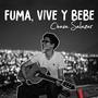 Fuma, Vive y Bebe