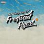 FREQUENT FLYERS, Vol. 1 (Explicit)