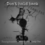 Don't hold back (feat. Wendy Tee & Lady Tee) [Explicit]