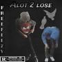 Alot 2 lose (feat. Litbaker) [Explicit]