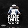 FAKE WOKE (feat. Krizz Kaliko & Mo'riya Chrissy) [Explicit]