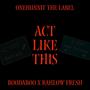 Act Like This (feat. Rahlow Fresh) [Explicit]