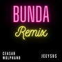 Bunda (Remix) [Explicit]