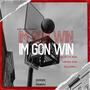 Im Gon Win (feat. AMG SS, Fye Redd, Swvgga & Ballgamelj) [Explicit]