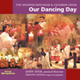 Our Dancing Day