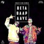 Beta Baap Aaye (Crazy Vibe Remix)